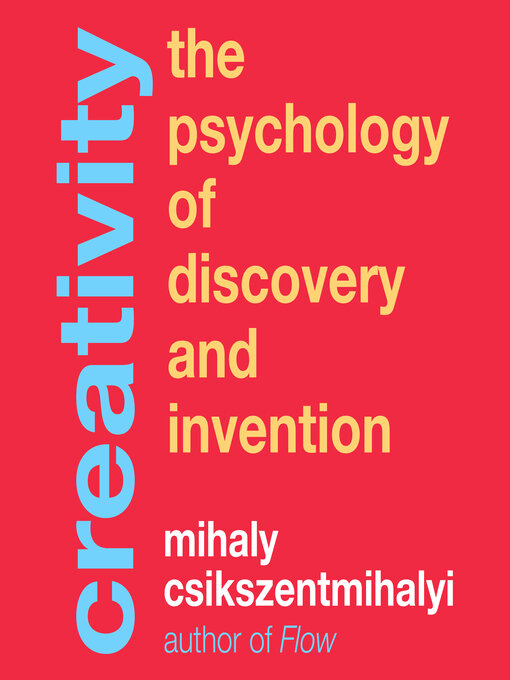 Title details for Creativity by Mihaly Csikszentmihalyi - Available